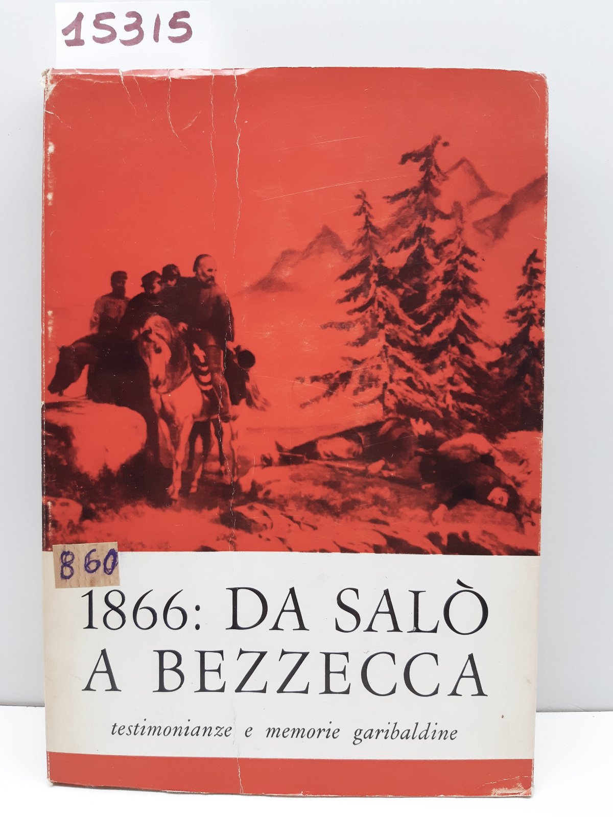 Ugo Vaglia 1866 Da SalÚ a Bezzecca Baronio e Resola …