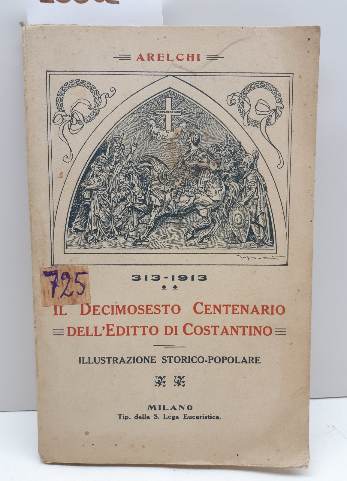 Arelchi Il XVI∞ Centenario dell'editto di Costantino Santa Lega Eucaristica …