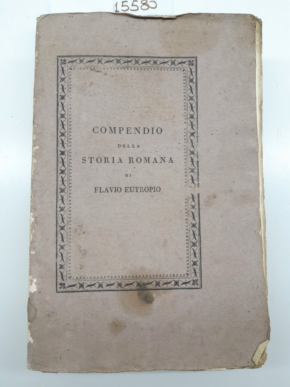 Il compendio della storia romana di Flavio Eutropio Giuseppe Bandini …