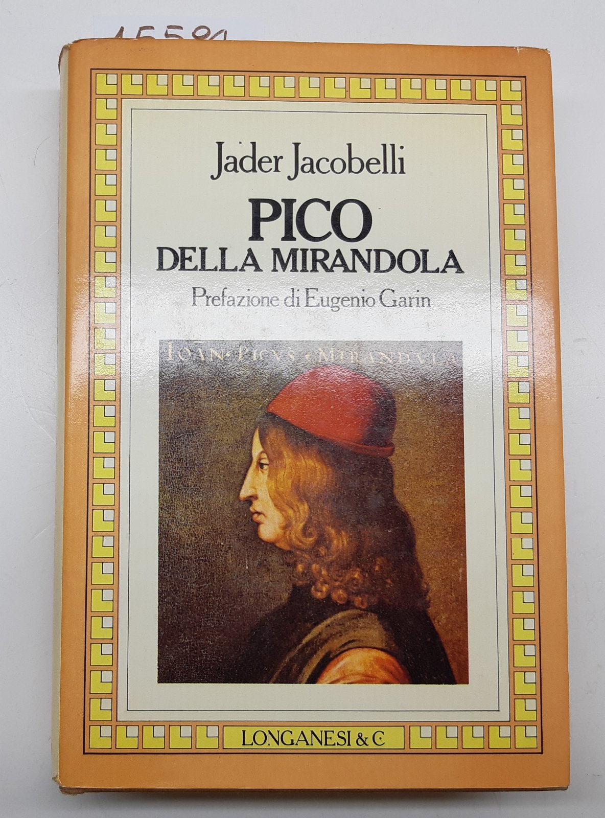 E Giacobelli Pico della Mirandola pref. Eugenio Garin Longanesi 2∞ …
