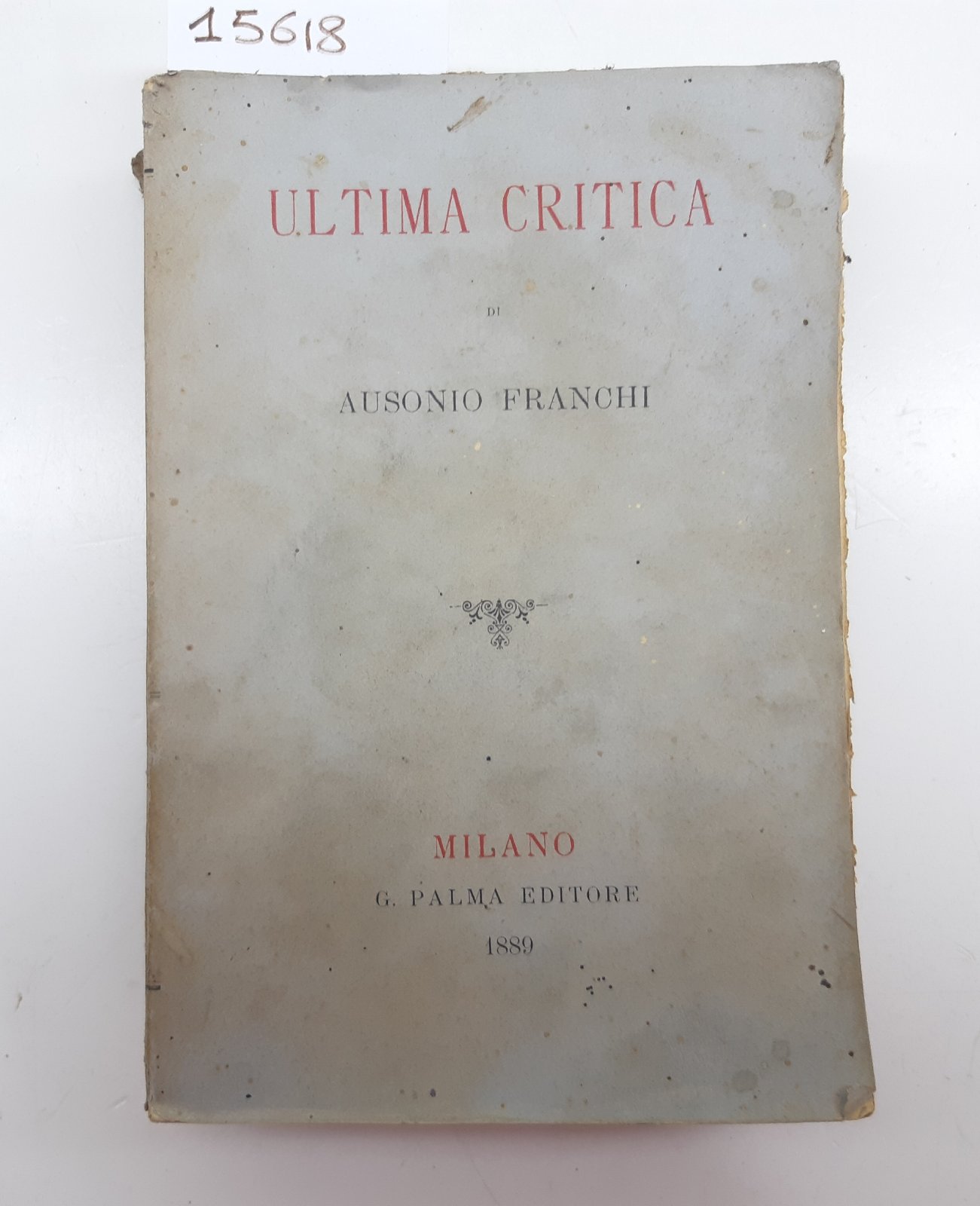 Ausonio Franchi Ultima critica G. Palma 1889 Libreria Religiosa