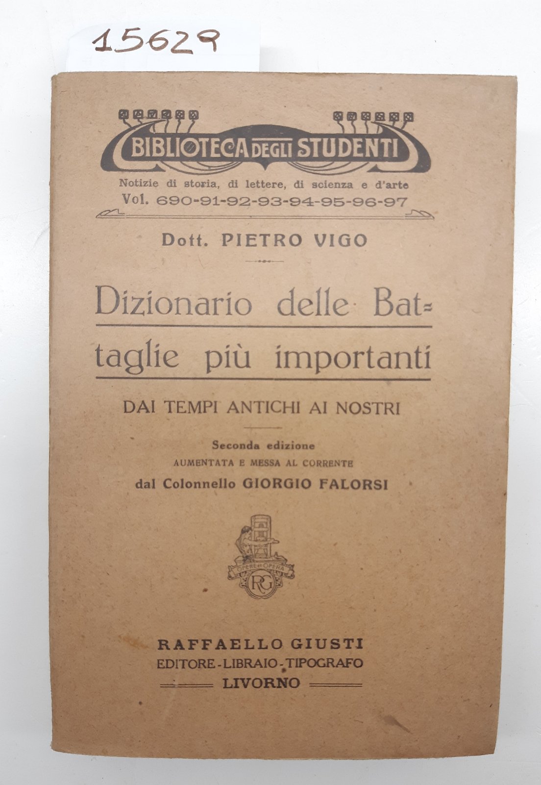 Pietro Vigo Dizionario delle battaglie pi˘ importanti dai tempi antichi …