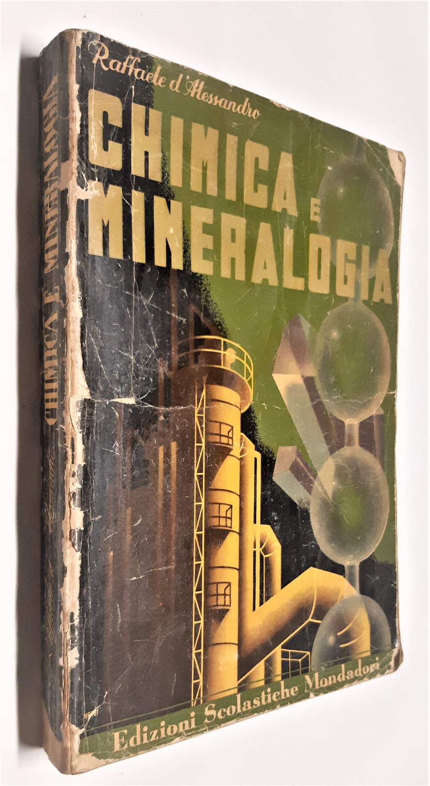 R. D'Alessandro Chimica e mineralogia edizioni scolastiche Mondadori 1948 4∞ …