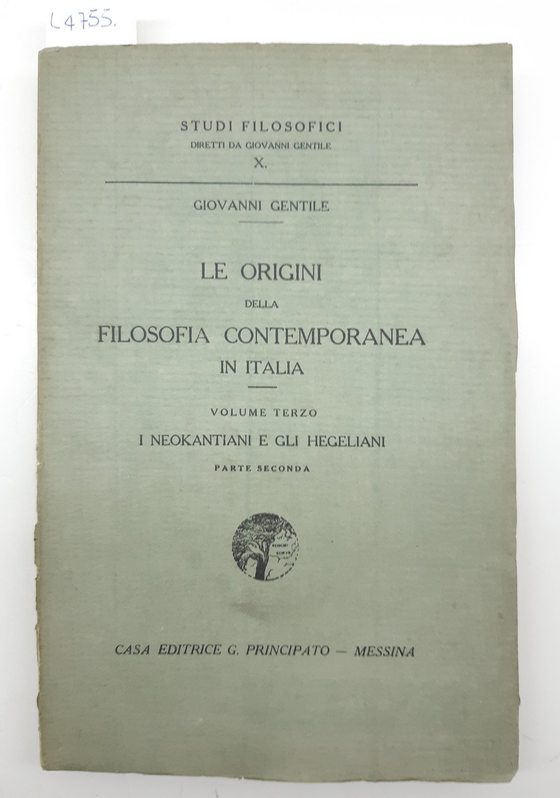 Giovanni Gentile I Neokantiani e gli Hegeliani 2∞ parte Principato …