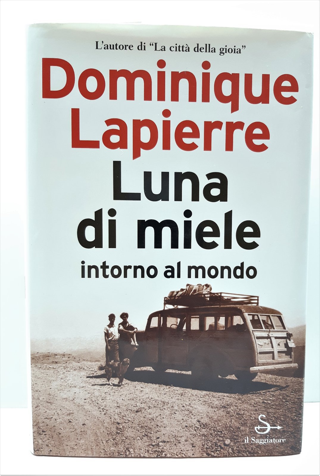 Dominique la Pierre Luna di miele intorno al mondo Saggiatore …