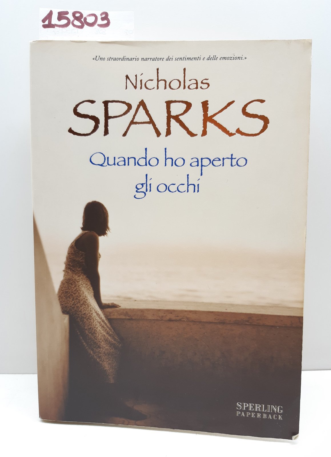 Nicholas Sparks Quando ho aperto gli occhi Sperling 2007