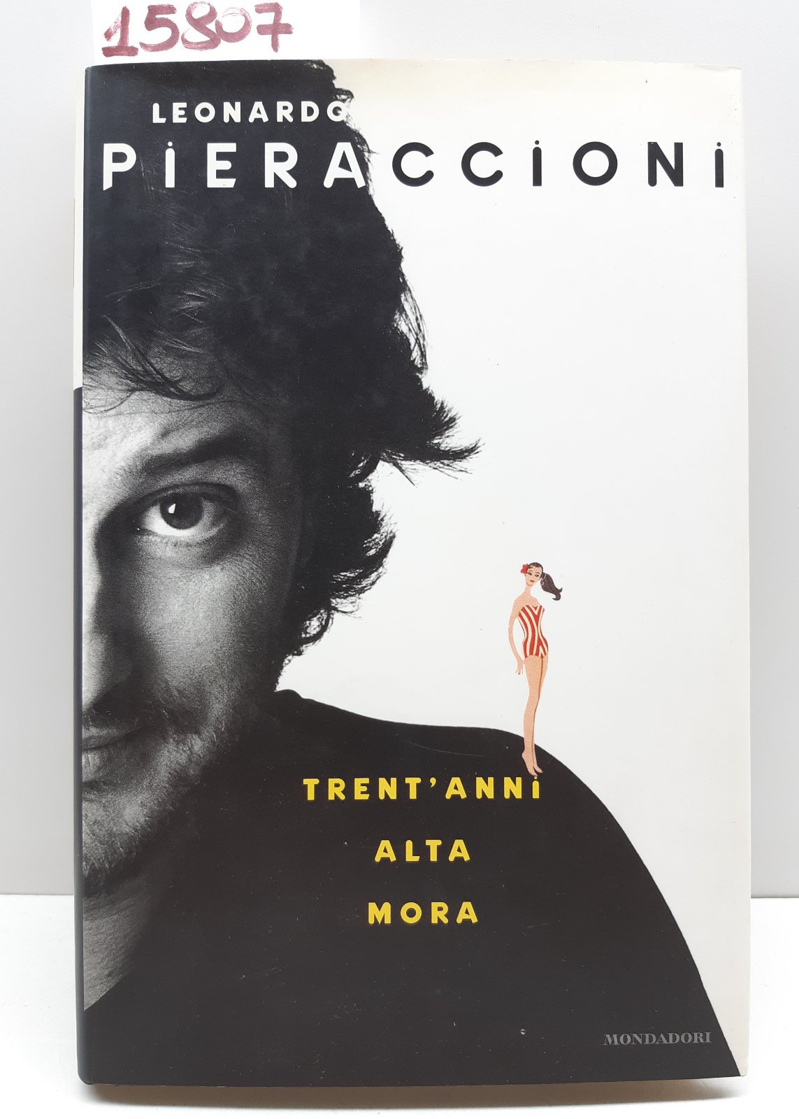 Leonardo Pieraccioni 30 anni alta mora Mondadori 1° edizione 1998