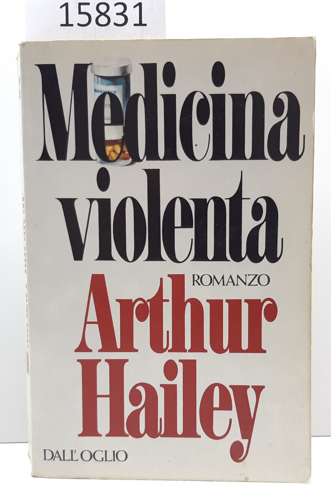 Arthur Hayley Medicina violenta Dall'Oglio 1984