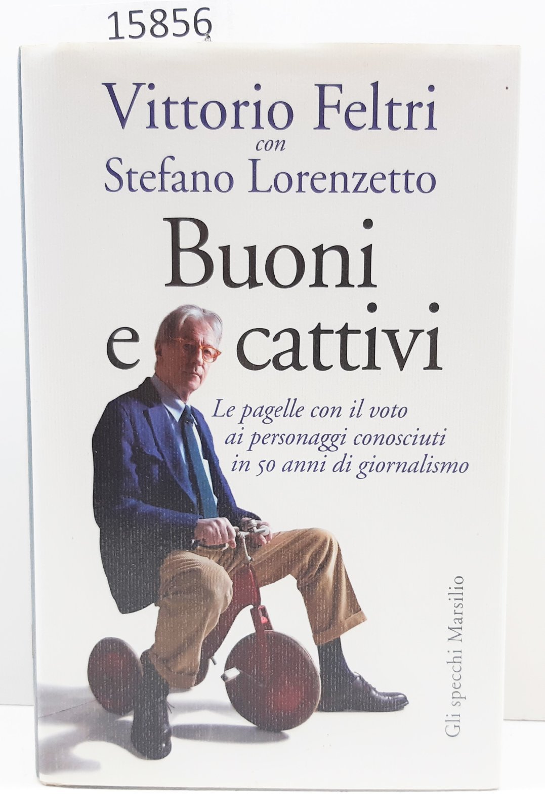 Feltri Lorenzetto Buoni e Cattivi Marsilio 1° edizione 2014