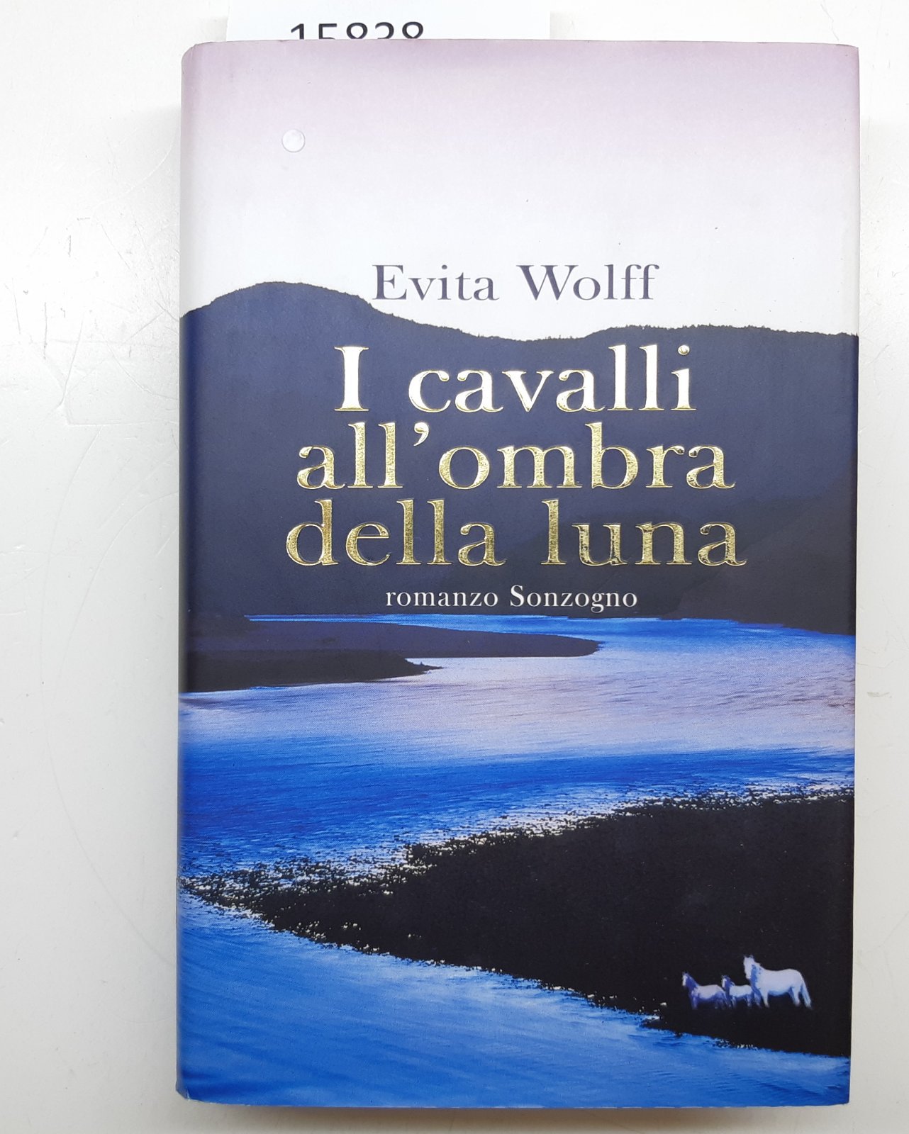 Evita Wolff I cavalli all'ombra della Luna Sonzogno 1∞ edizione …