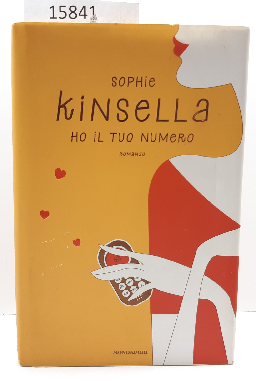 Sophie Kinsella Ho il tuo numero romanzo Mondadori 1° edizione …