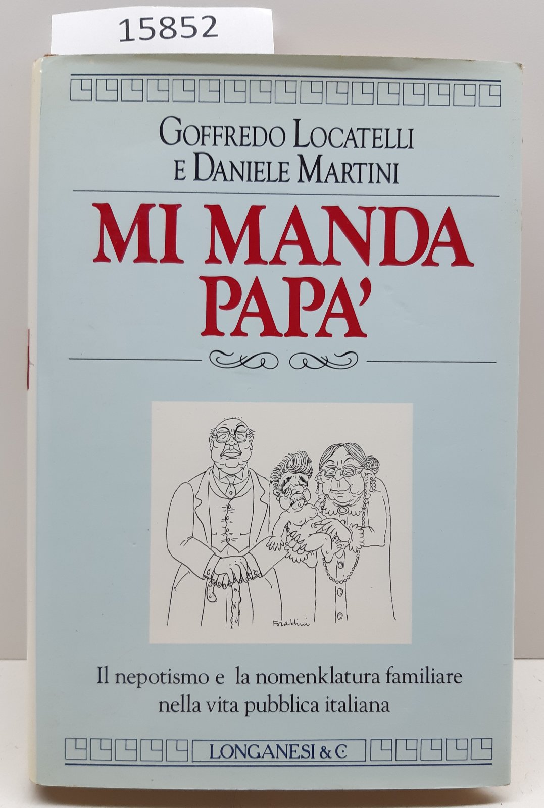 Locatelli Martini Mi manda papà Longanesi 3° edizione 1992