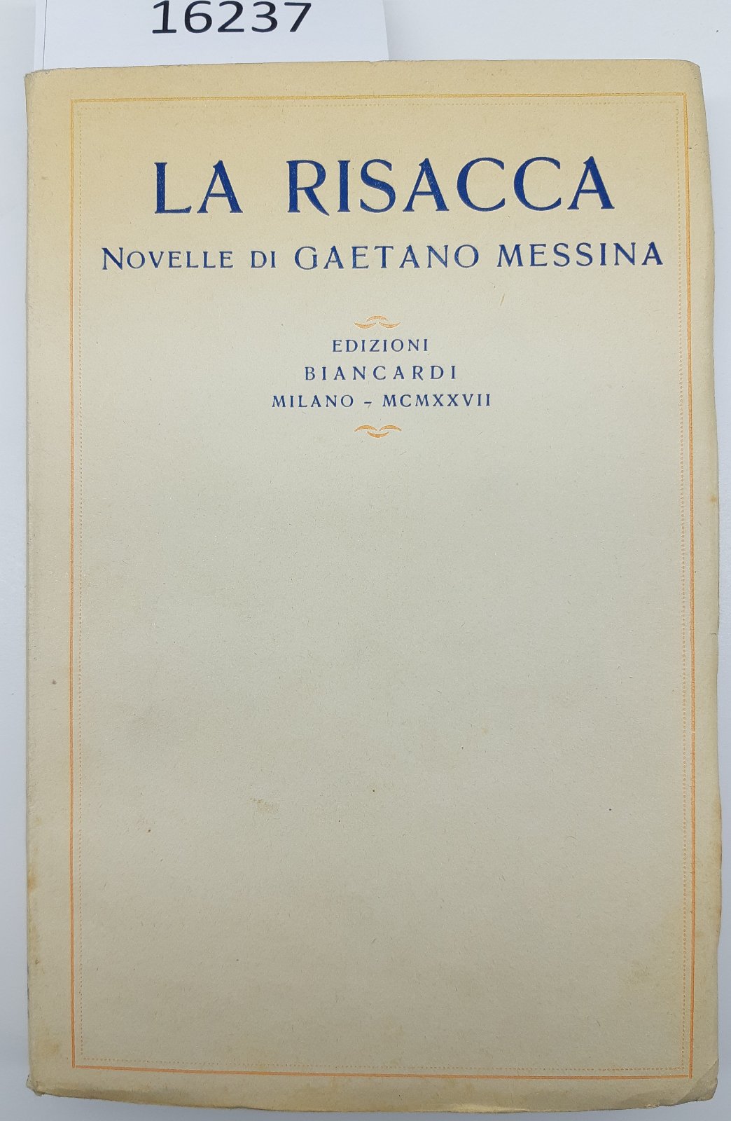 La Risacca Novelle di Gaetano Messina Biancardi 1927