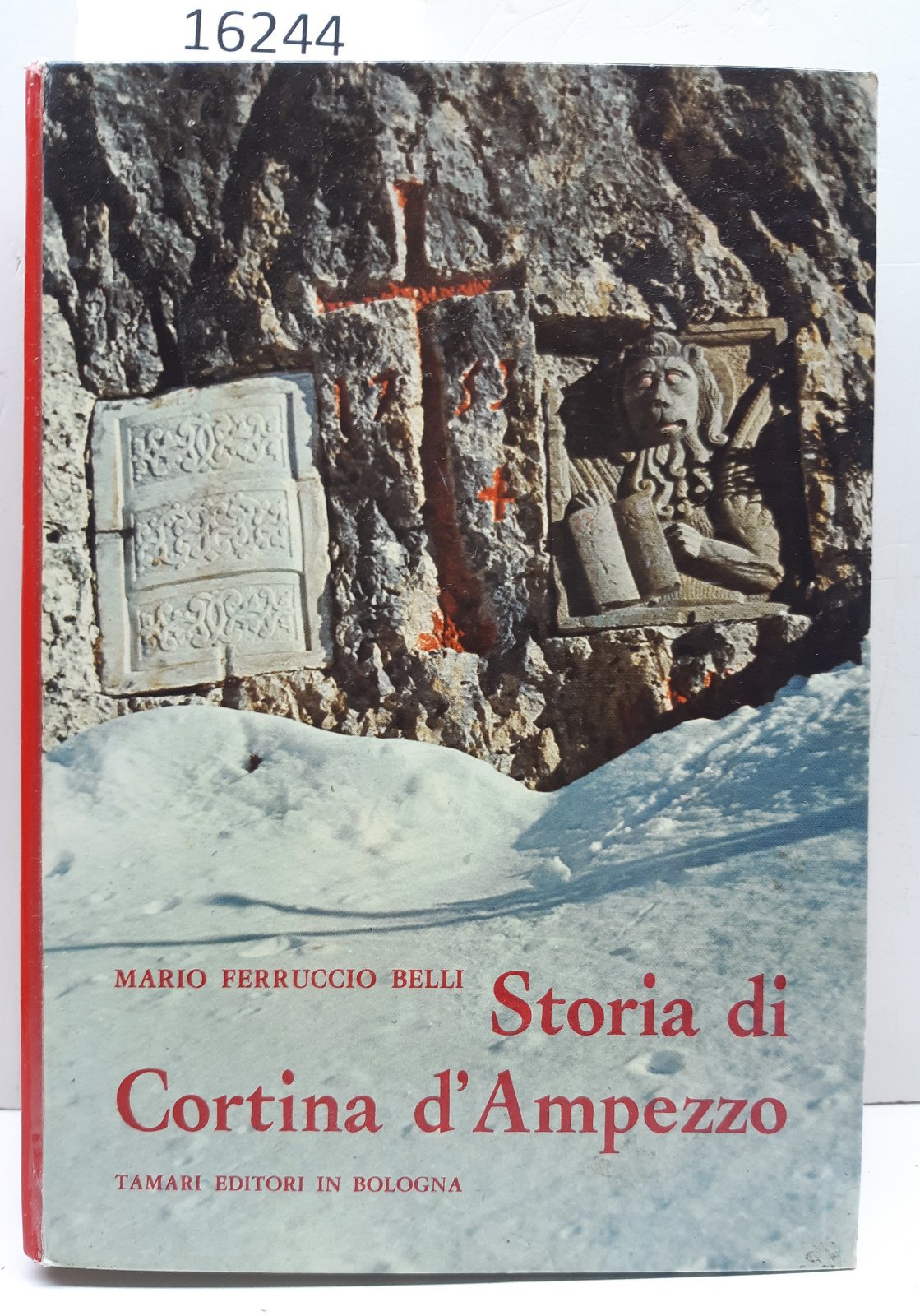 Mario Ferruccio Belli Storia di Cortina d'Ampezzo Tamari 1974 2∞ …