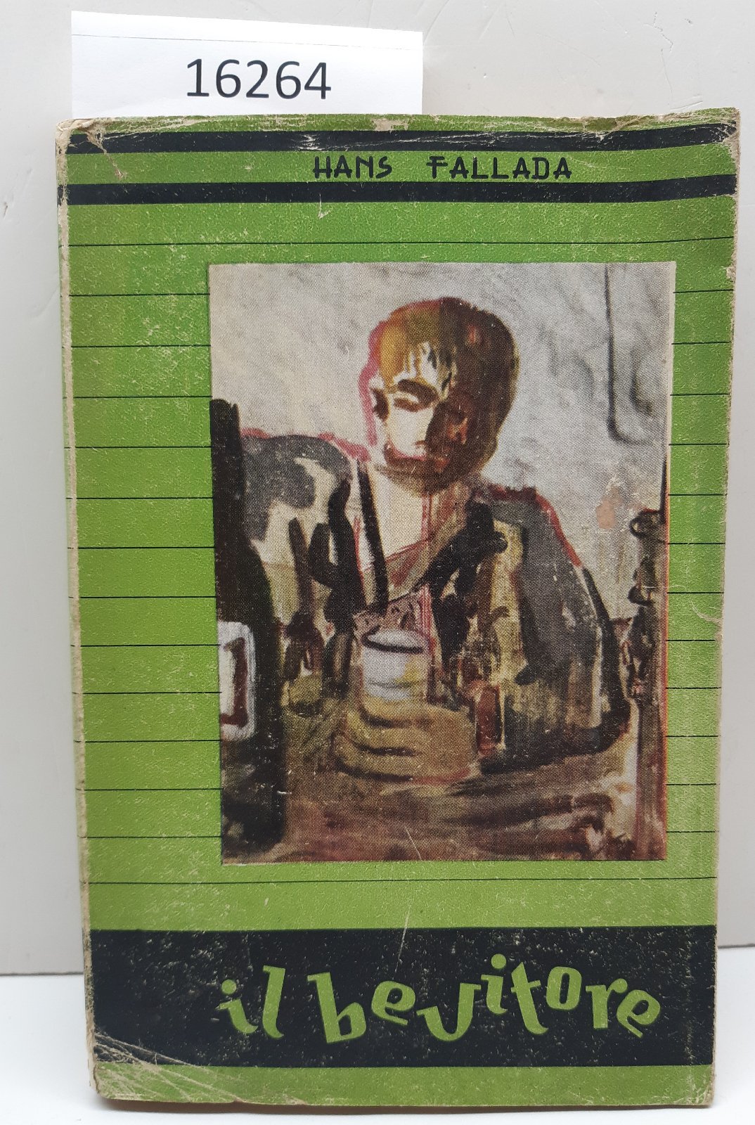 Hans Fallada Il bevitore Casa Editrice Mediterranea 1952