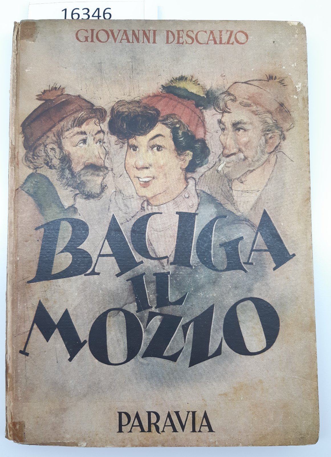 Giovanni Descalzo B‡ciga il mozzo 1∞ ed. Paravia 1946