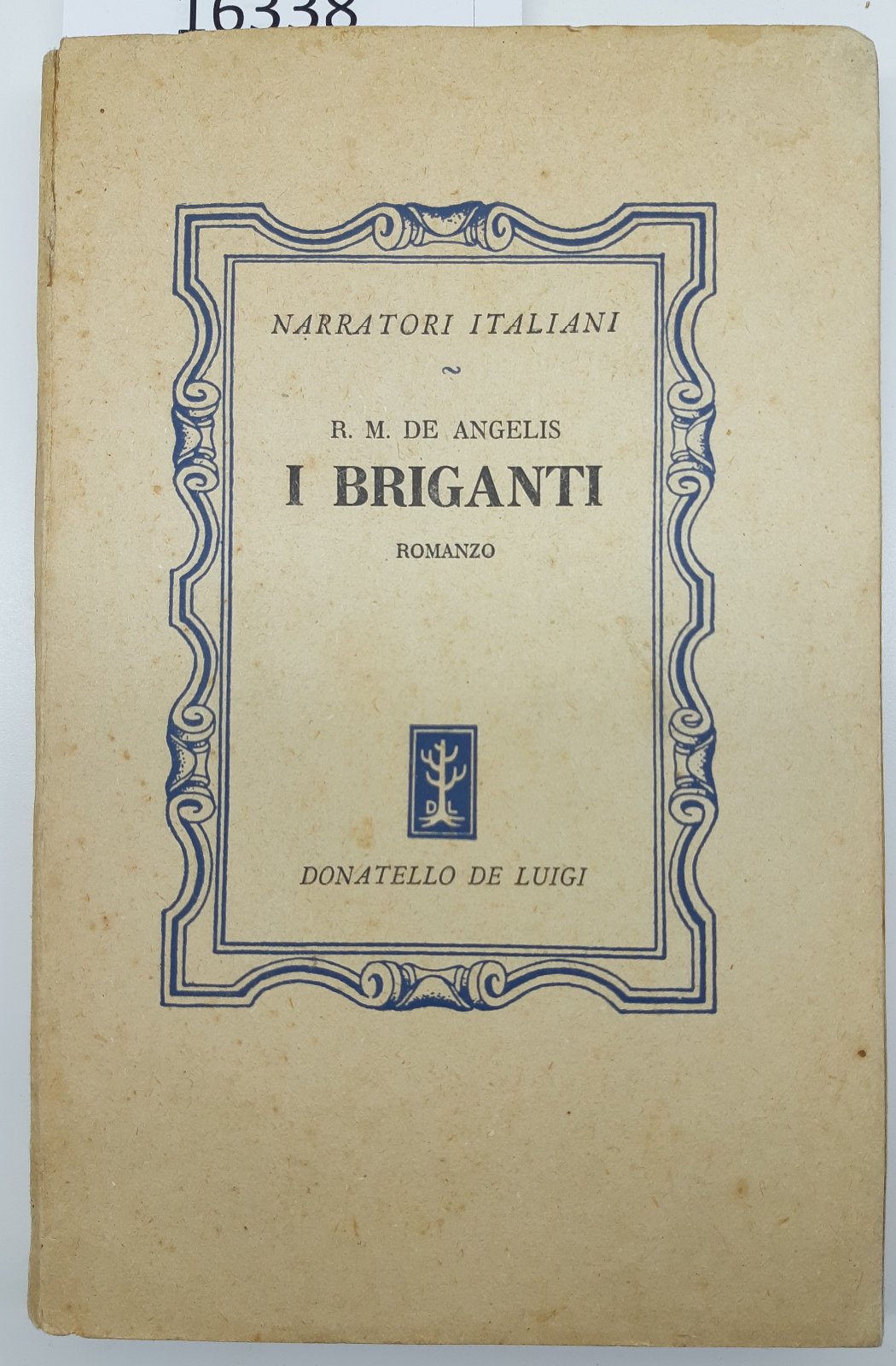 R. M. De Angelis I Briganti Donatello De Luigi 1∞ …