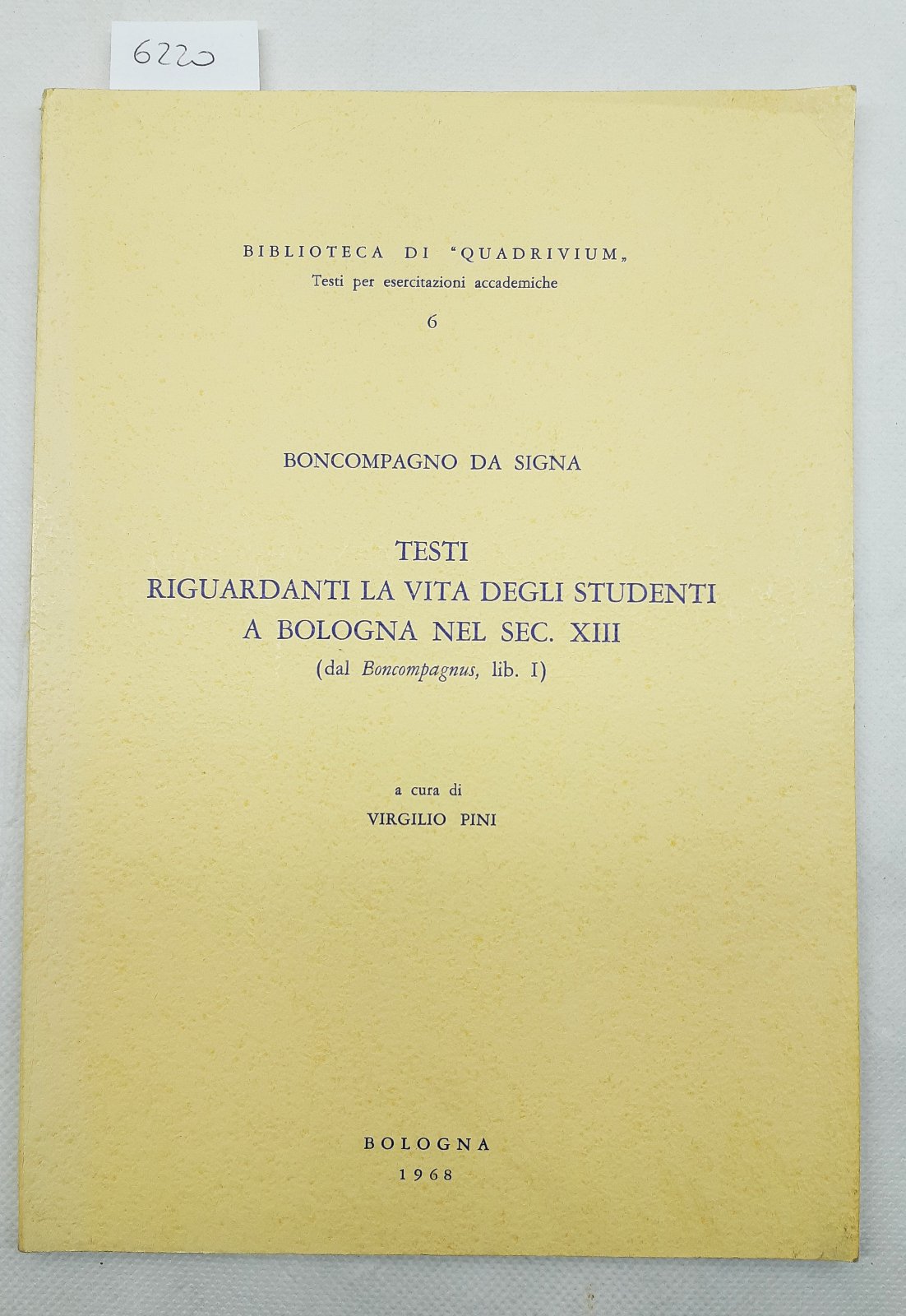 Boncompagno da Signa Testi riguardanti la vita degli studenti a …
