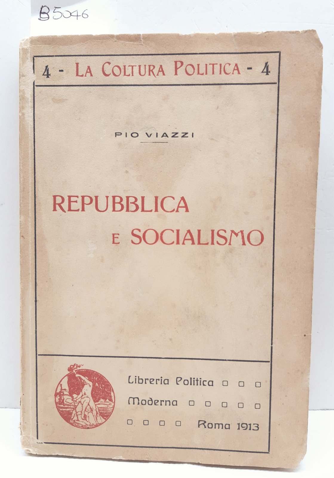 Pio Viazzi Repubblica e socialismo Libreria Politica Moderna 1913