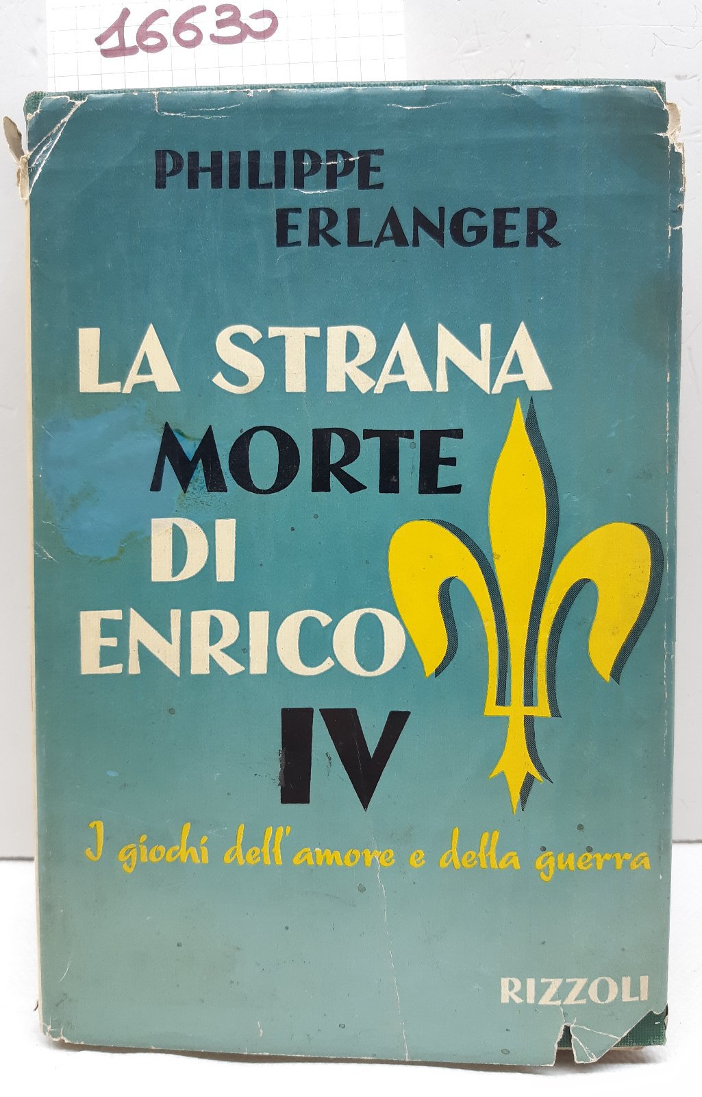 Philippe Erlanger La strana morte di Enrico IV i giochi …
