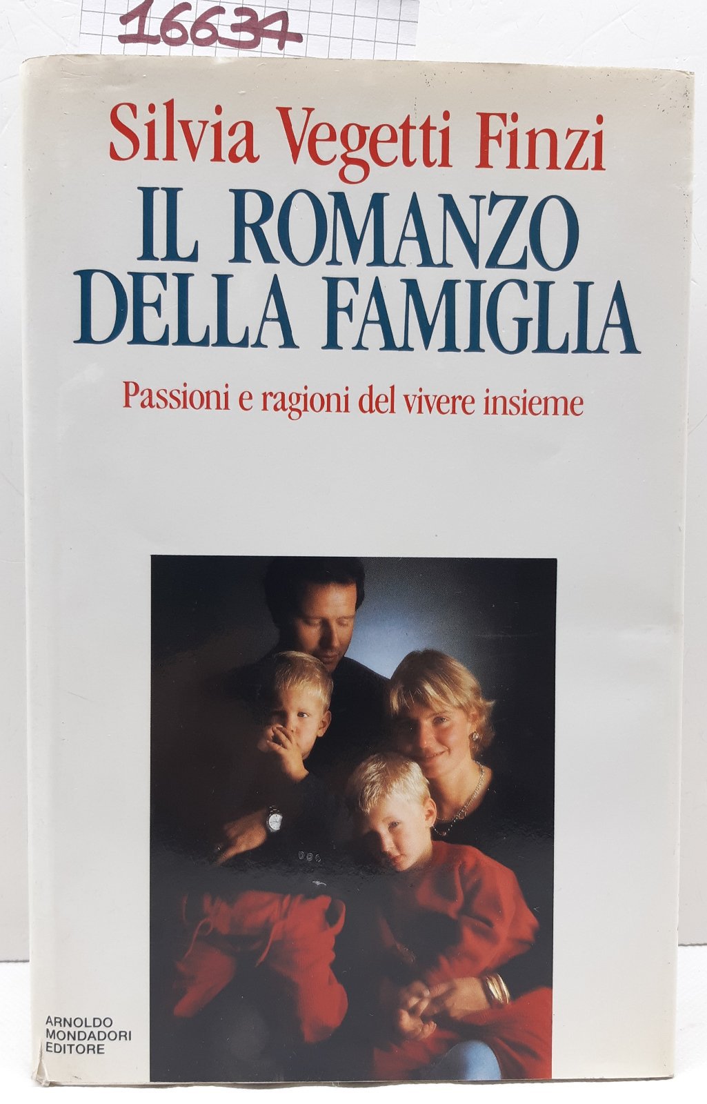 Silvia Vegetti Finzi Il romanzo della famiglia Mondadori 1992 1° …