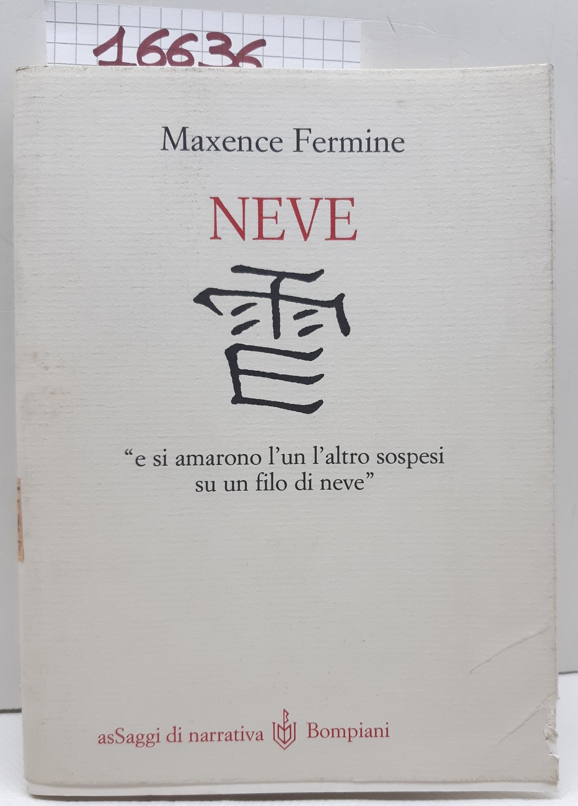 Maxence Fermine Neve Bompiani 1999 1° edizione