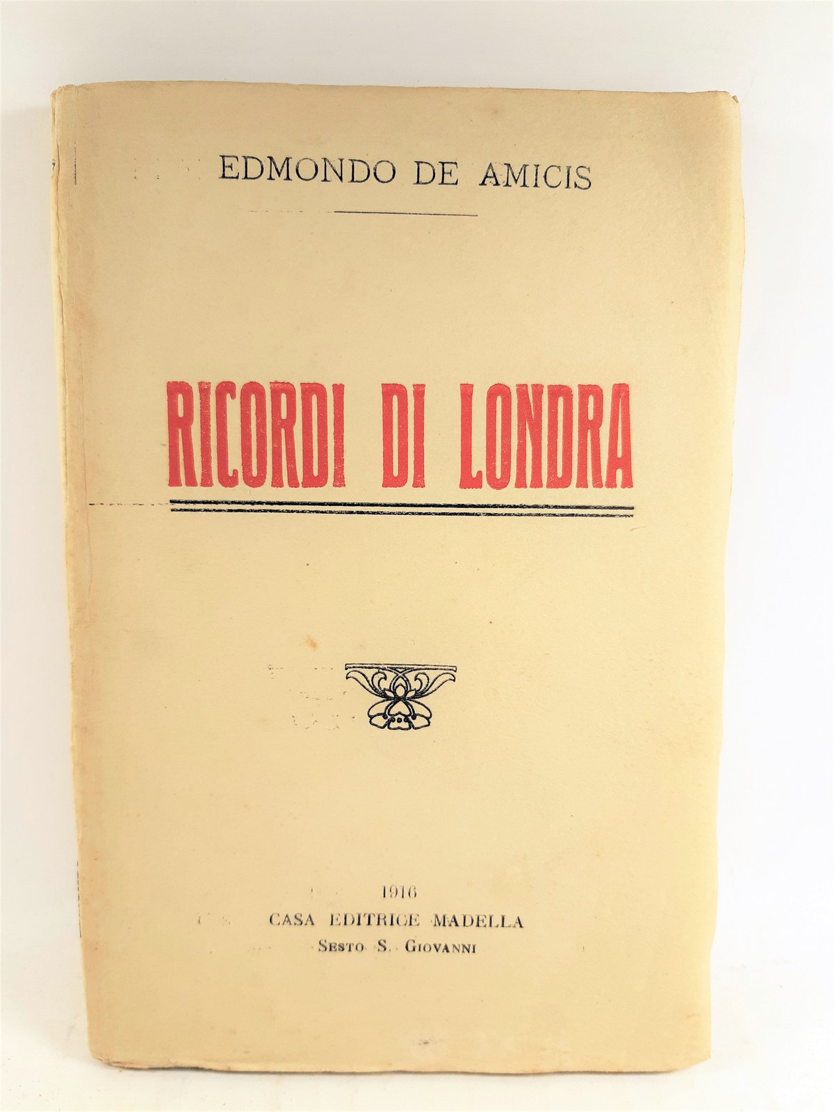 Edmondo De Amicis Ricordi di Londra Madella 1916