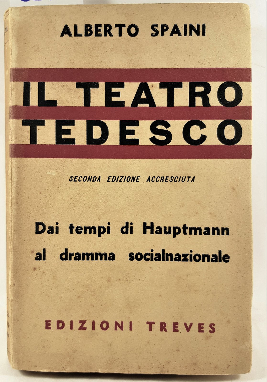 Alberto Spaini Il teatro tedesco 2∞ edizione Treves 1937