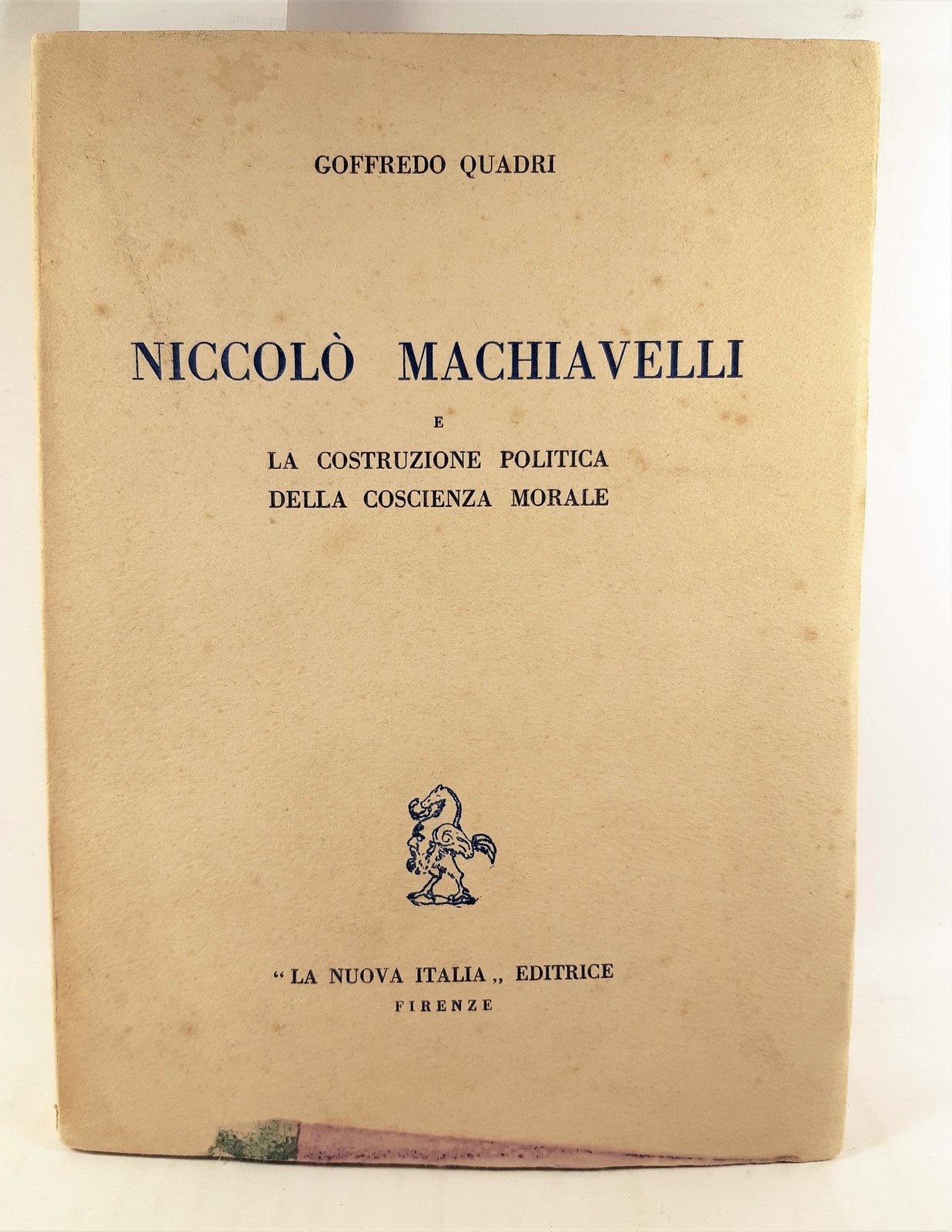 Goffredo Quadri NiccolÚ Machiavelli e la costruzione politica della coscienza …