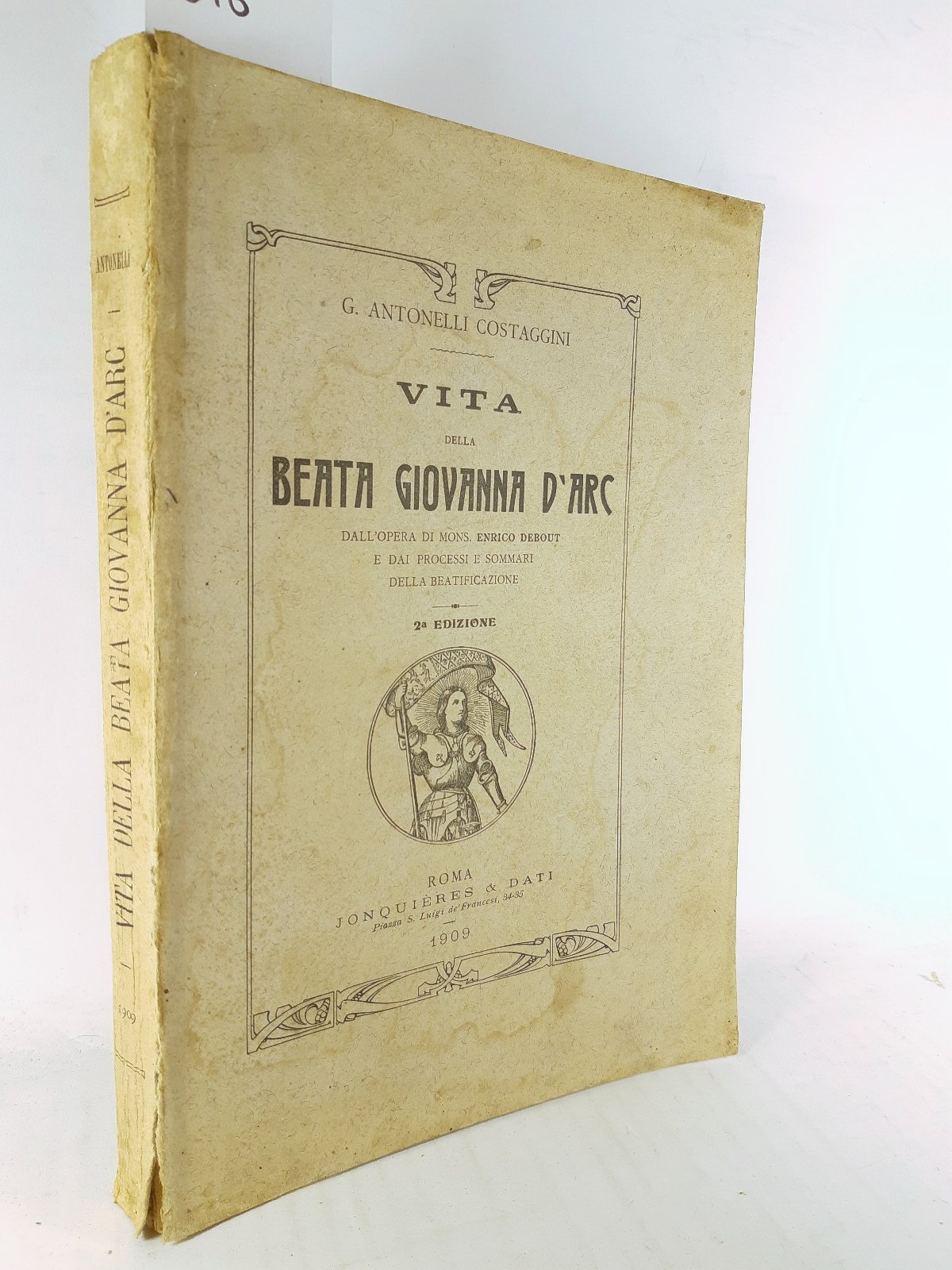 Antonelli Costaggini Vita della Beata Giovanna D'Arco 2∞ edizione Jonquieres …