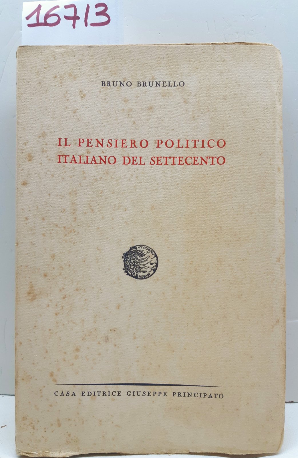 Bruno Brunello Il Pensiero politico italiano del Settecento Principato 1942
