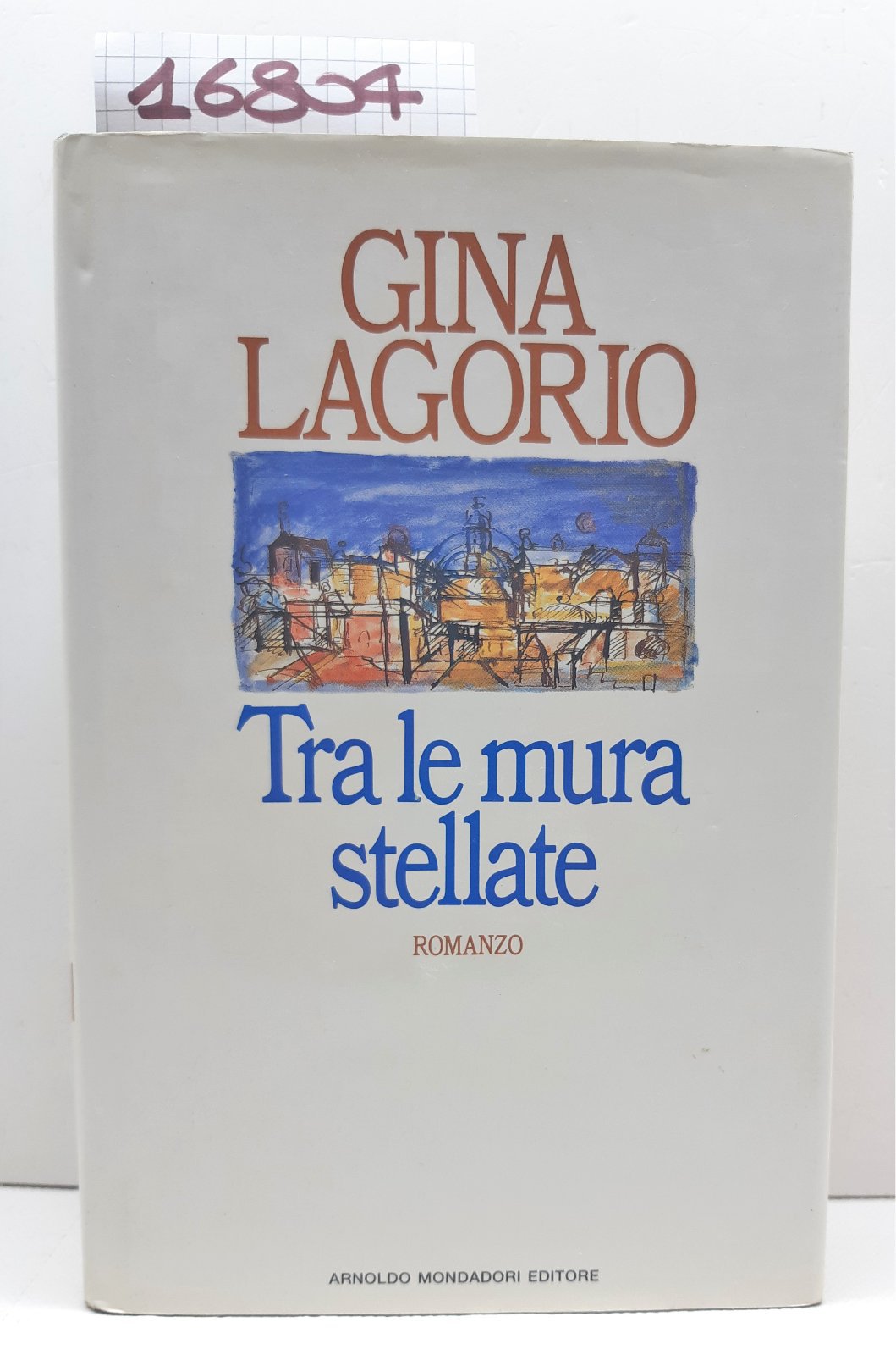 Gina Lagorio Tra le mura stellate romanzo Mondadori 1° edizione …