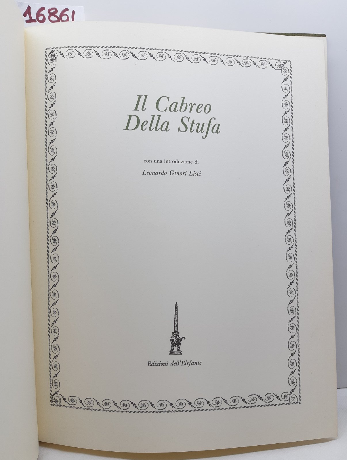 Leonardo Ginori Lisci Il cabreo della stufa Edizioni Dell'elefante 1985