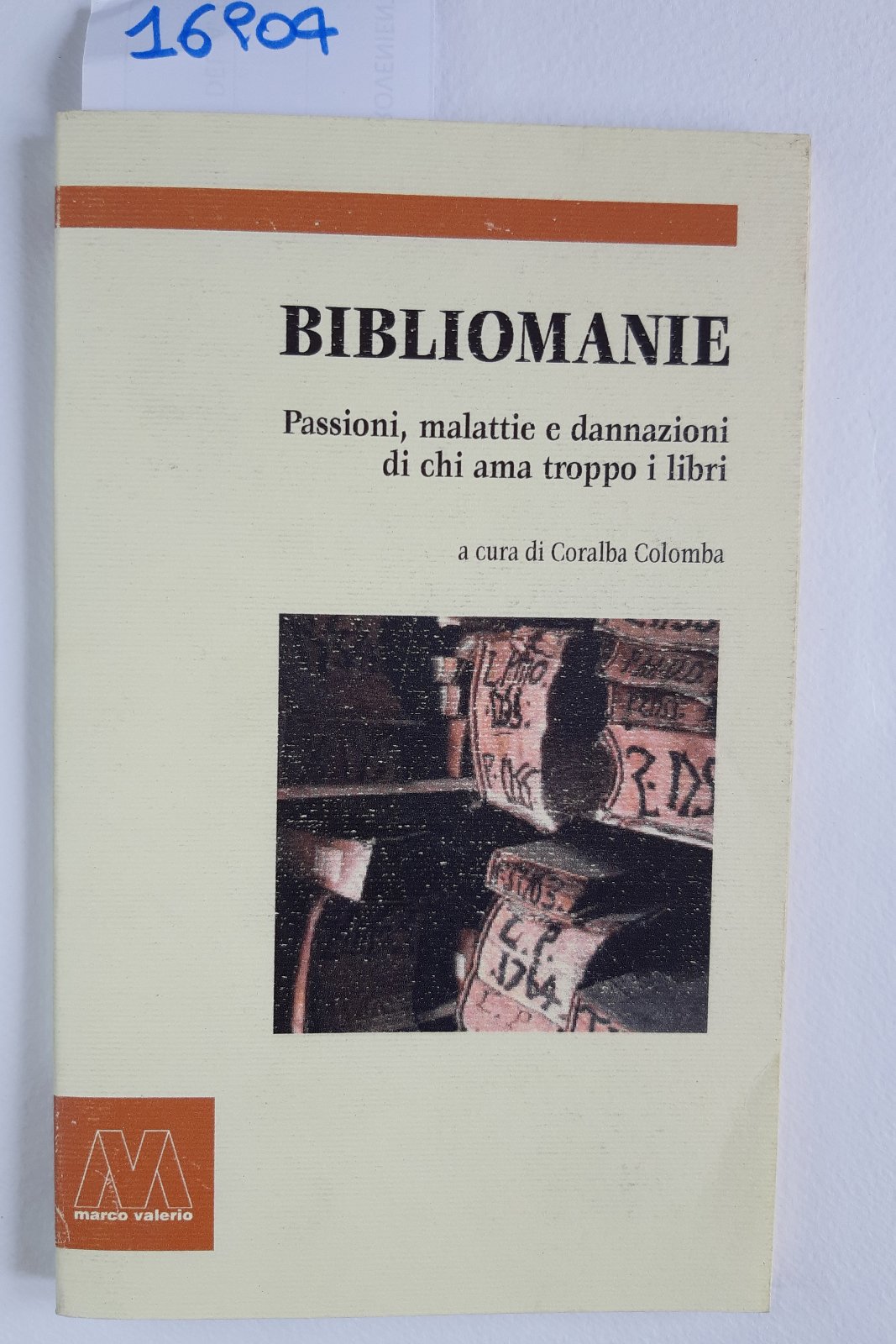 Coralba Colomba Bibliomania passione malattie dannazione di chi ama troppo …