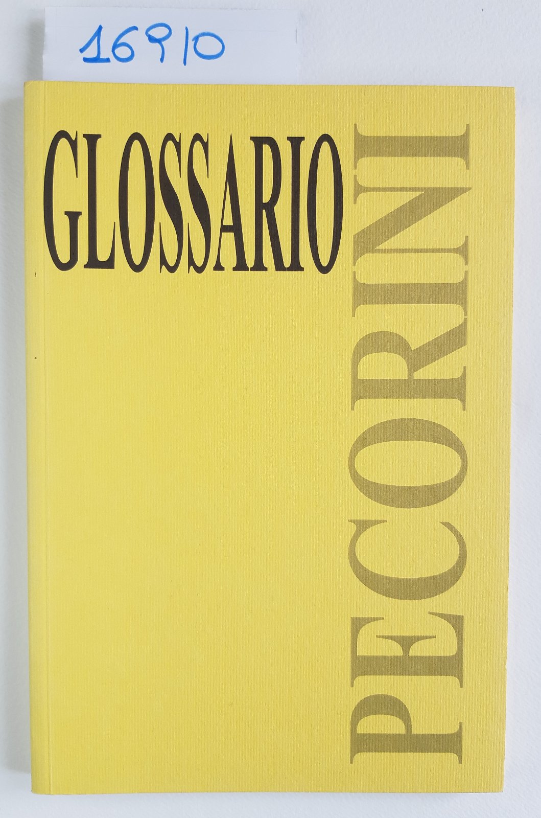 Tiziano Rossi Alberto Ungari Glossario Pecorini Milano 1999