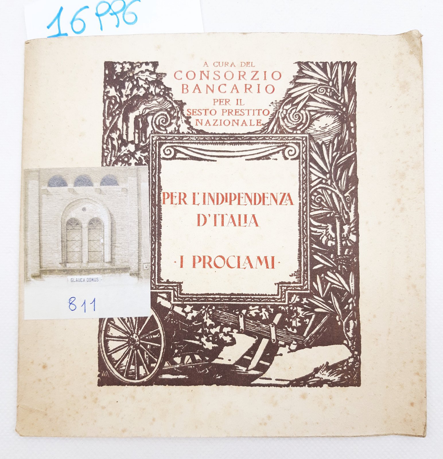 Per il sesto prestito nazionale per l'indipendenza d'Italia I proclami …