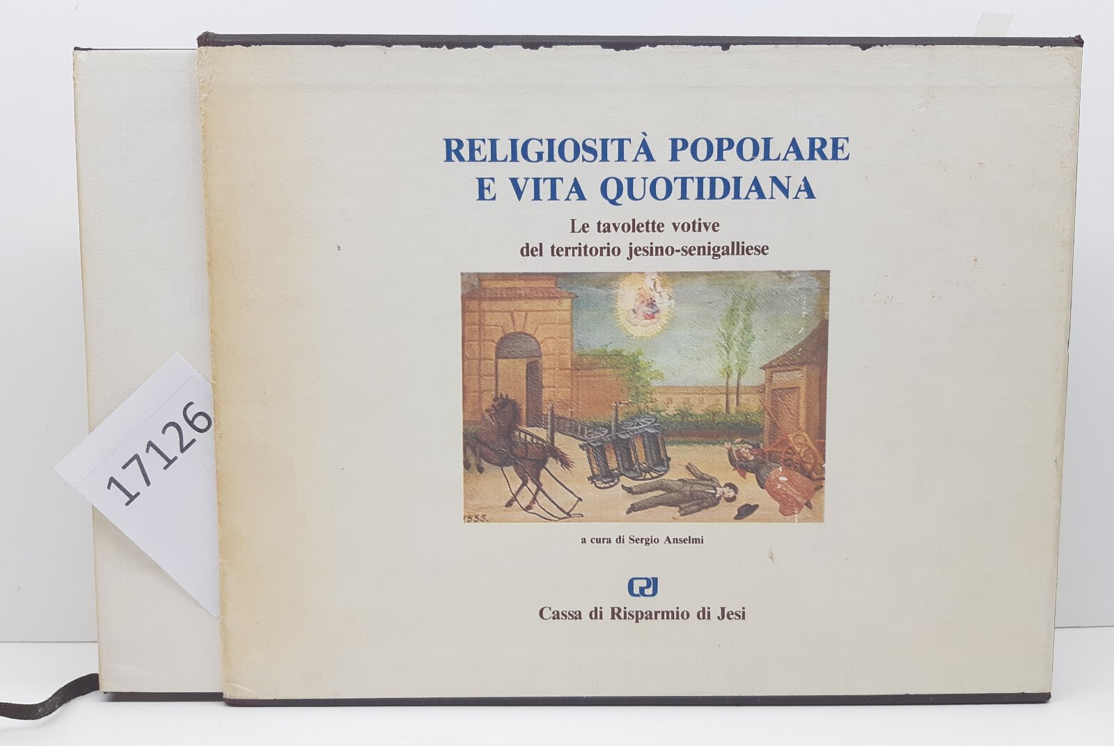 Sergio Anselmi Religiosit‡ popolare e vita quotidiana le tavolette votive …