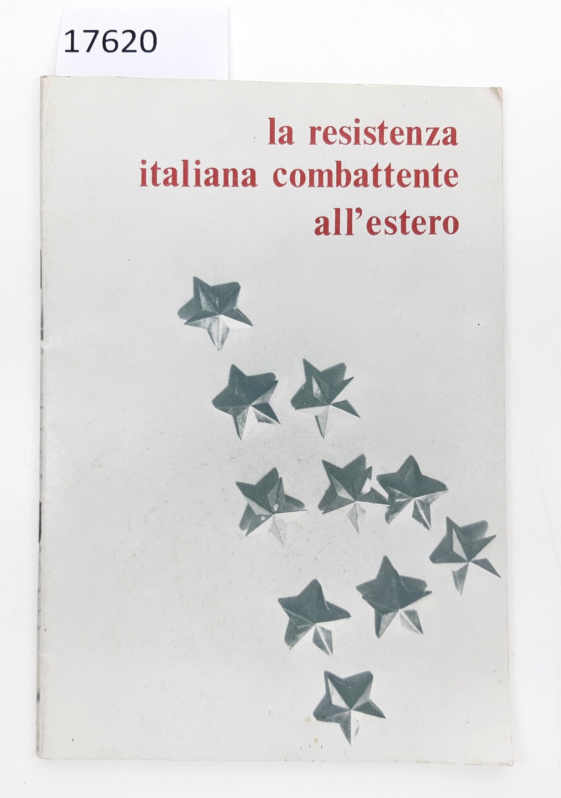 La Resistenza italiana combattente all'estero 1979 ForlÏ