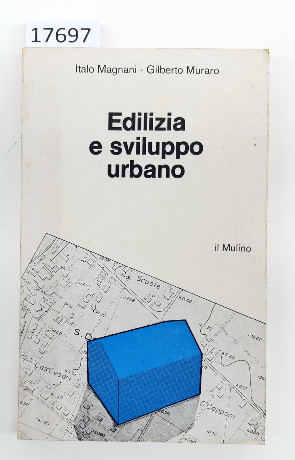 Magnani Muraro Edilizia e sviluppo urbano Il Mulino 1978