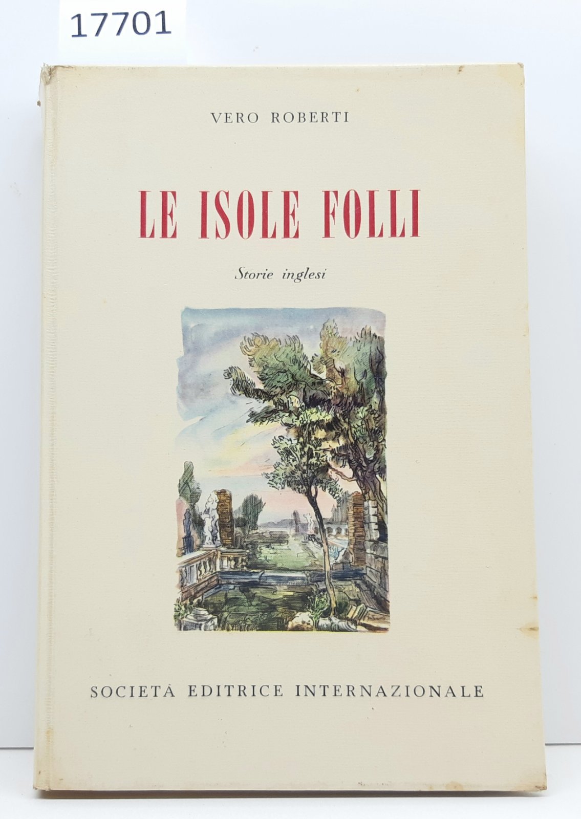 Vero Roberti Le isole folli storie inglesi SEI 1957