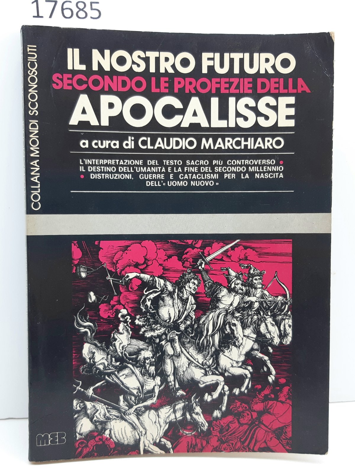 Claudio Marchiaro Il nostro futuro secondo le profezie della Apocalisse …