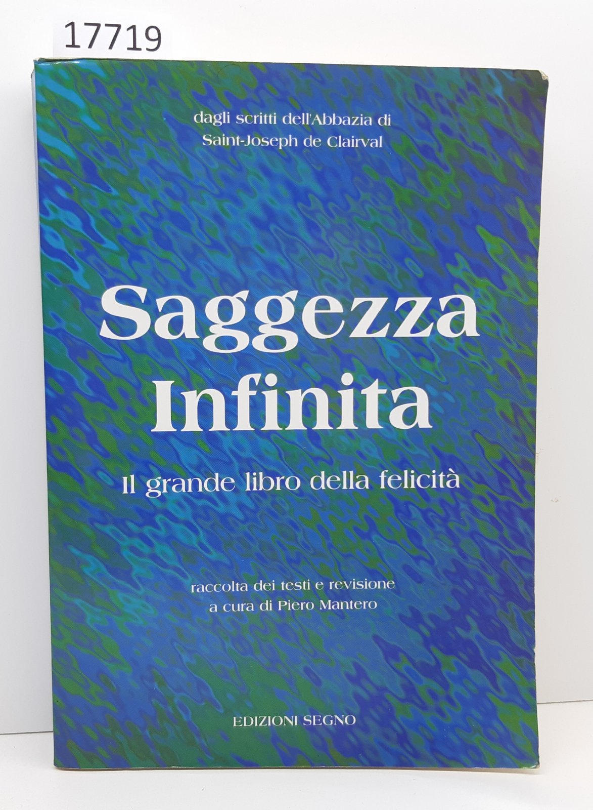 Piero Mantero Saggezza infinita Edi. Segno 1° edizione 1996