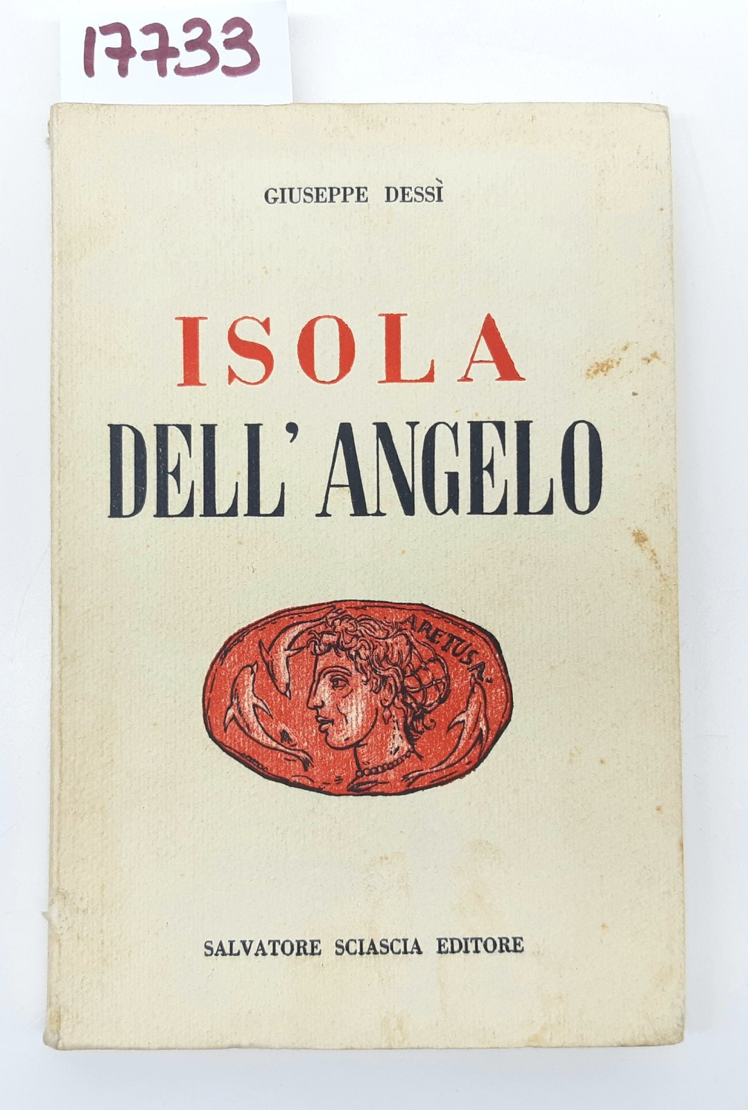 Giuseppe Dessì Isola dell'Angelo Salvatore Sciascia editore 1° edizione 1957