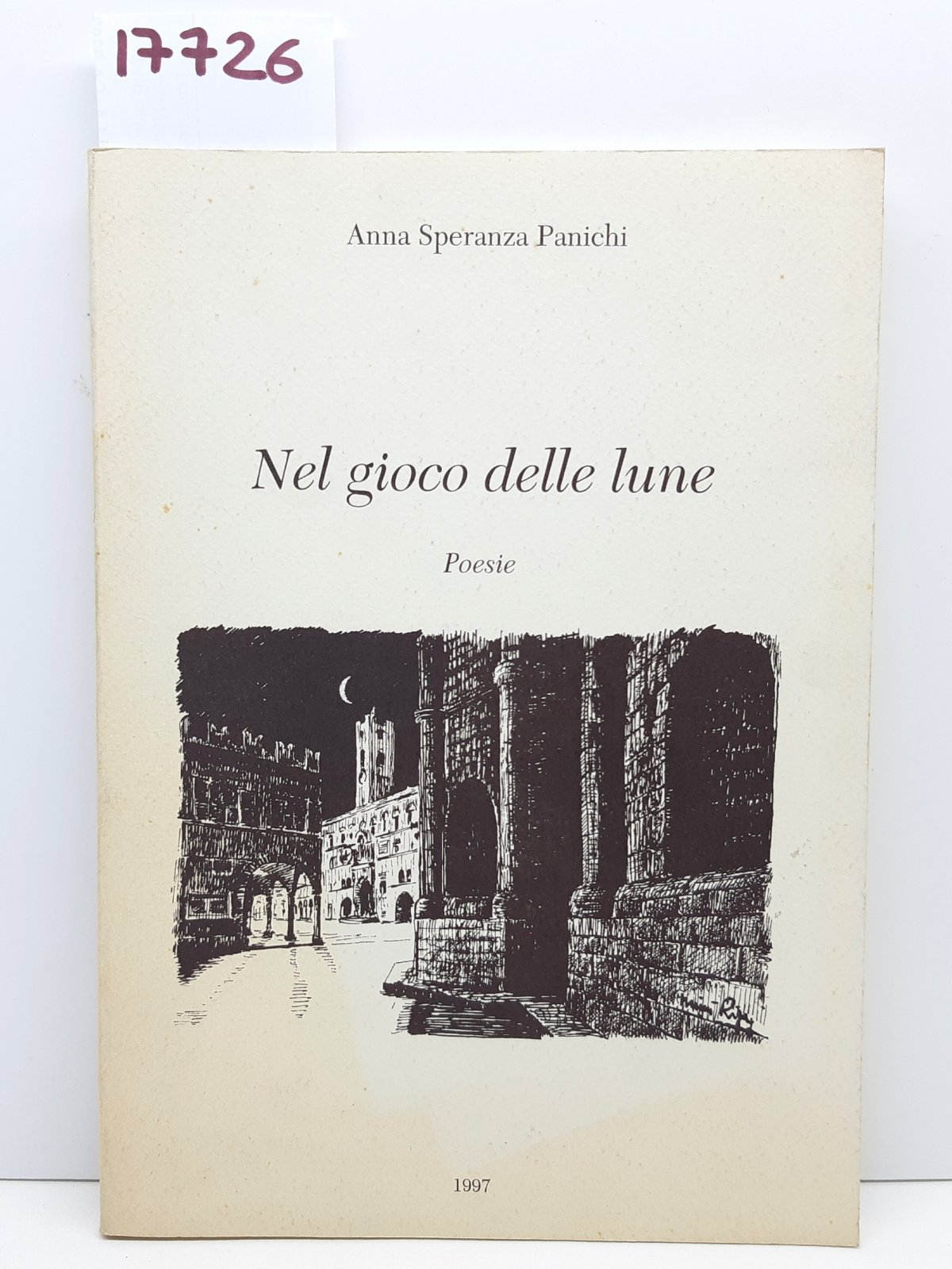 Anna Speranza Panichi Nel gioco delle lune poesie 1997 autografato