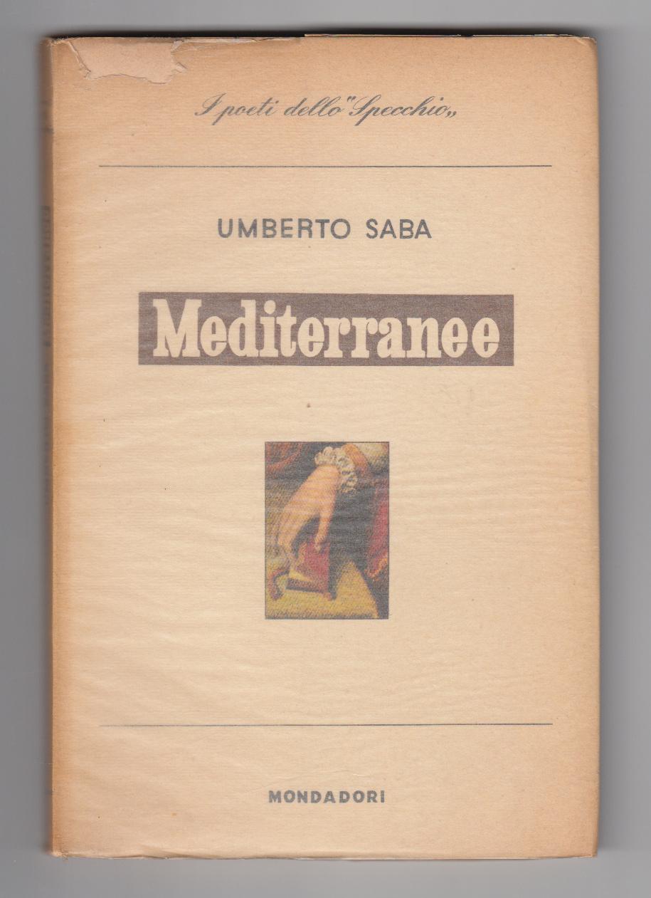 I Poeti Dello Specchio U. Saba-Mediterranee- Mondadori 1957 2∞ Ediz. …