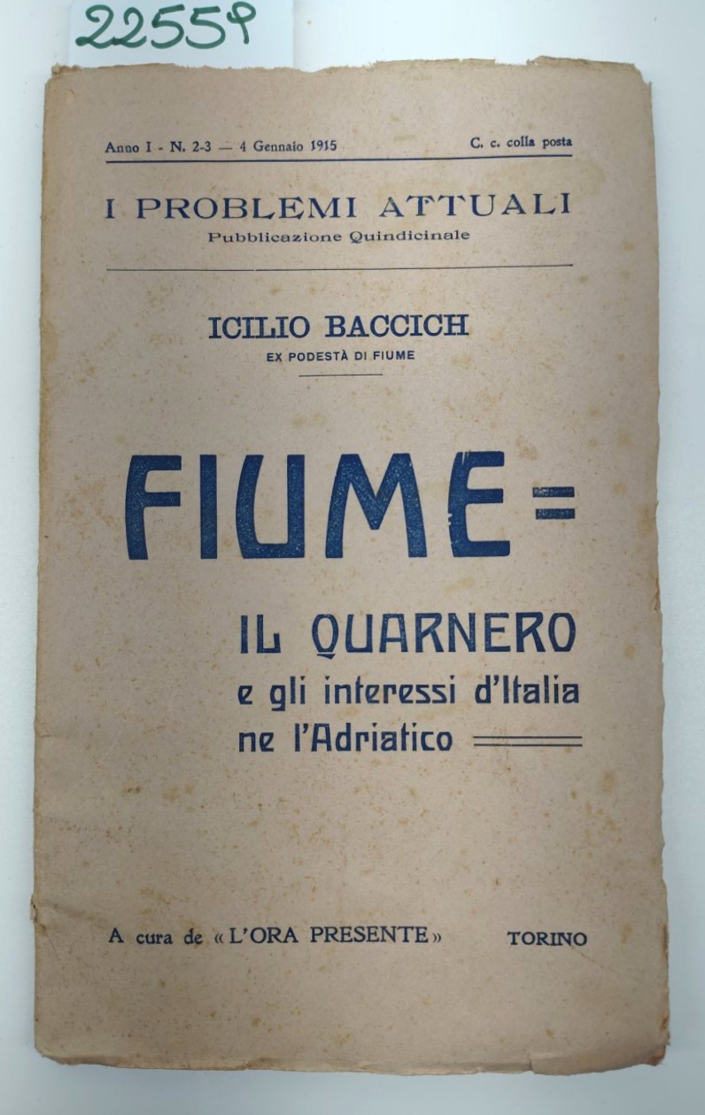 Icilio Baccich Fiume il Quarnero e gli interessi d'Italia ne …
