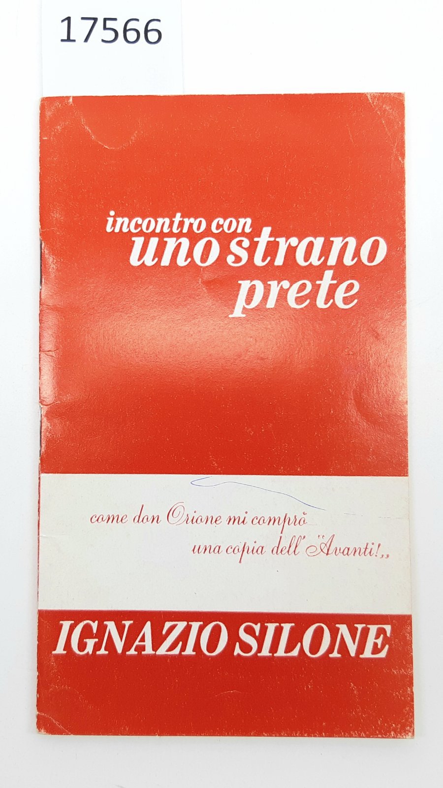 Ignazio Silone Incontro con uno strano prete come Don Orione
