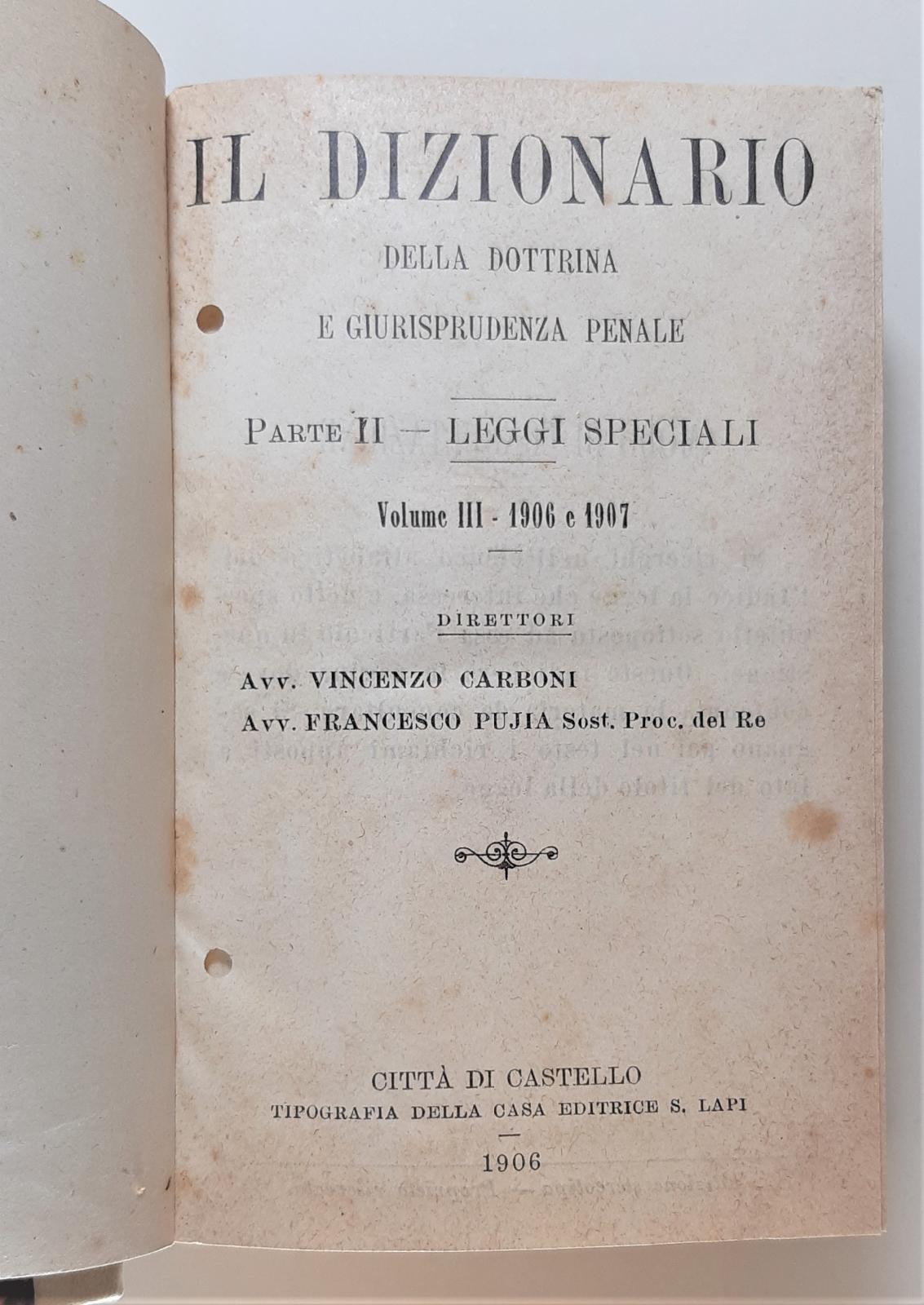 Il dizionario della dottrina e della giurisprudenza penale leggi speciali …