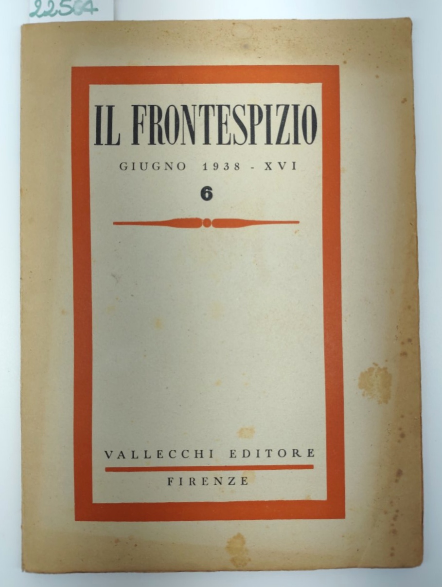 Il frontespizio giugno 1938 numero 6 Vallecchi