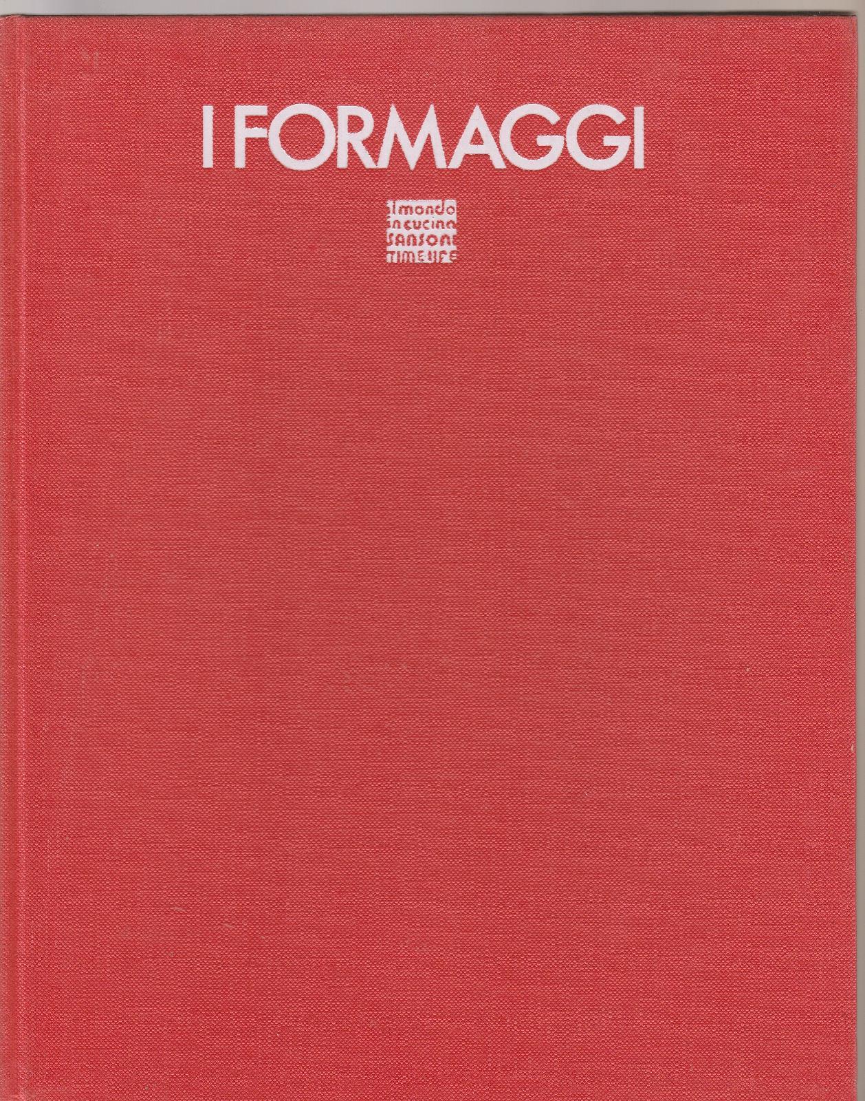 Il Mondo In Cucina I Formaggi Sansoni 1973 B4995